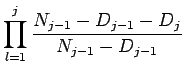 $\displaystyle \prod_{l=1}^{j} \dfrac{N_{j-1} - D_{j-1} - D_j}{N_{j-1} - D_{j-1}}$