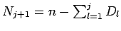 $ N_{j+1} = n - \sum_{l=1}^{j} D_l$