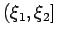 $ (\xi_1,\xi_2]$