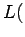 $\displaystyle L($