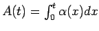 $ A(t) = \int_{0}^{t} \alpha(x)dx$