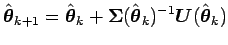 $\displaystyle \hat{\mbox{\boldmath {$\theta$}}}_{k+1} = \hat{\mbox{\boldmath {$...
...heta$}}}_{k})^{-1}\mbox{\boldmath {$U$}}(\hat{\mbox{\boldmath {$\theta$}}}_{k})$
