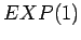 $ EXP(1)$