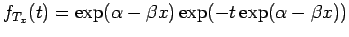 $\displaystyle f_{T_x}(t) = \exp(\alpha-\beta x ) \exp( - t \exp(\alpha -\beta x))$