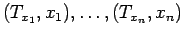 $ (T_{x_1},x_1), \ldots,(T_{x_n},x_n)$