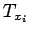 $ T_{x_i}$
