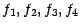 $f_1, f_2, f_3, f_4$