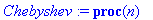 Chebyshev := proc (n) local p, k; p[0] := 1; p[1] :...