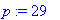 p := 29