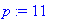 p := 11