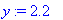 y := 2.2