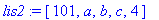 lis2 := [101, a, b, c, 4]