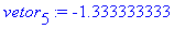 vetor[5] := -1.333333333
