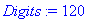 Digits := 120