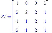 B1 := matrix([[1, 0, 0, 2], [2, 2, 2, 1], [1, 1, 2,...