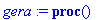 gera := proc () local t; global _seed; _seed := ire...