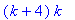 (k+4)*k