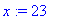 x := 23