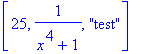 [25, 1/(x^4+1), 