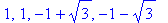 1, 1, -1+sqrt(3), -1-sqrt(3)