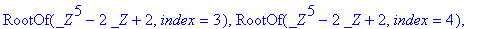 0, RootOf(_Z^5-2*_Z+2,index = 1), RootOf(_Z^5-2*_Z+...