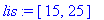 lis := [15, 25]