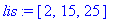 lis := [2, 15, 25]