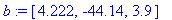 b := vector([4.222, -44.14, 3.9])