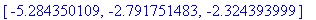 vector([-5.284350109, -2.791751483, -2.324393999])