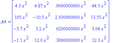 A4 := matrix([[4.3*x^2, 4.87*x^2, .9000000000*x^2, ...