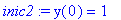 inic2 := y(0) = 1