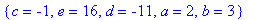 {c = -1, e = 16, d = -11, a = 2, b = 3}