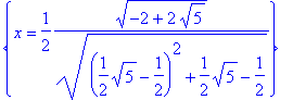 {x = 1/2*sqrt(-2+2*sqrt(5))/(sqrt((1/2*sqrt(5)-1/2)...