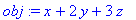 obj := x+2*y+3*z