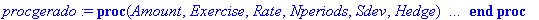 procgerado := proc (Amount, Exercise, Rate, Nperiod...