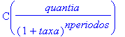 C(quantia/((1+taxa)^nperiodos))