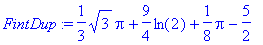 FintDup := 1/3*sqrt(3)*Pi+9/4*ln(2)+1/8*Pi-5/2