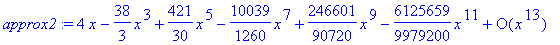 approx2 := series(4*x-38/3*x^3+421/30*x^5-10039/126...