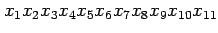 $x_1 x_2 x_3 x_4 x_5 x_6 x_7 x_8 x_9 x_{10} x_{11}$
