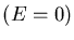 $(E=0)$