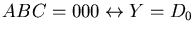 $ ABC = 000 \leftrightarrow Y = D_0$