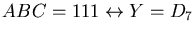 $ ABC = 111 \leftrightarrow Y = D_7$