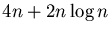 $4 n + 2 n \log n$
