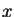 $x$