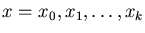 $x = x_0, x_1, \ldots, x_k$