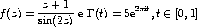         -z +-1-           2pit
f (z) = sin(2z)  e G(t) = 5e  ,t  (-  [0,1]
