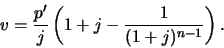 \begin{displaymath}
v = \frac{p'}{j}\left(1+j - \frac{1}{(1+j)^{n-1}}\right).
\end{displaymath}